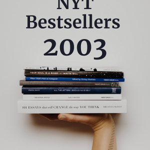 ALL of 2003's NYT #1 Bestsellers!