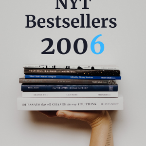 ALL of 2006's NYT #1 Bestsellers!