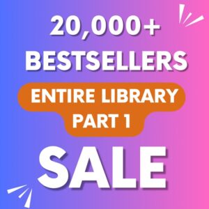 Entire Library Part ONE: 20,000+ Bestsellers