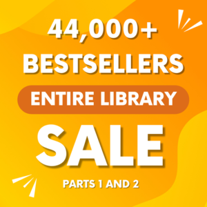 Complete Entire Library: 44,000+ Bestsellers (Both Parts 1 & 2)