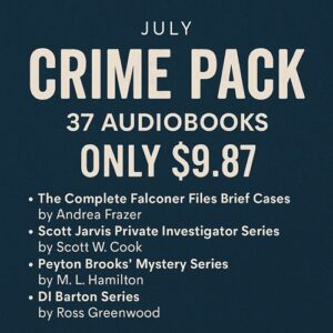 🔍 The July Crime Pack – 37 Gripping Audiobooks