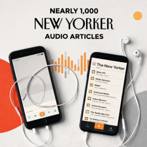 Audm (New Yorker) — The Audio Article Mega Collection